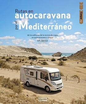 RUTAS EN AUTOCARAVANA POR EL MEDITERRÁNEO | 9788491585930 | BELTRÁN MONJE, LOLI / RODRÍGUEZ MARTÍNEZ, CONRADO | Llibreria Aqualata | Comprar llibres en català i castellà online | Comprar llibres Igualada