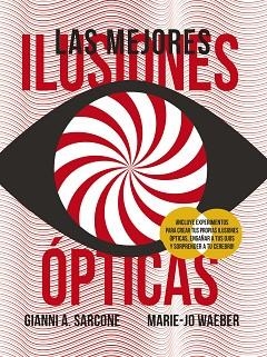 MEJORES ILUSIONES ÓPTICAS, LAS | 9788469627211 | SARCONE, GIANNI A./WAEBER, MARIE-JO | Llibreria Aqualata | Comprar llibres en català i castellà online | Comprar llibres Igualada