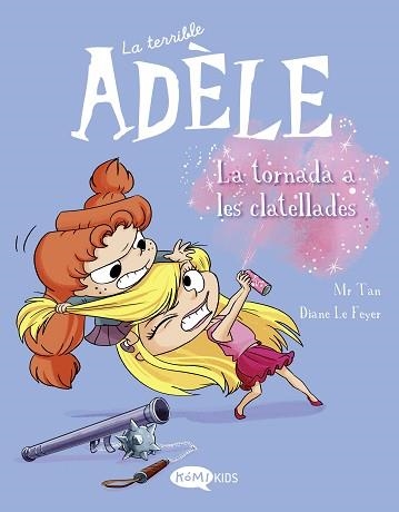 TERRIBLE ADÈLE 9, LA. LA TORNADA ALS CLATELLOTS | 9788419183231 | MR TAN | Llibreria Aqualata | Comprar llibres en català i castellà online | Comprar llibres Igualada