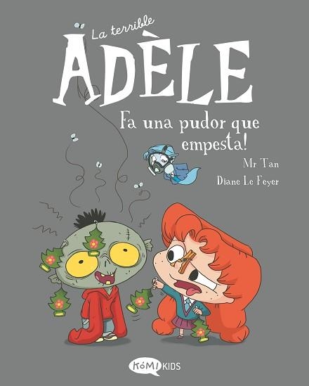 TERRIBLE ADÈLE 11, LA. FA UNA PUDOR QUE EMPESTA! | 9788419183507 | MR TAN | Llibreria Aqualata | Comprar llibres en català i castellà online | Comprar llibres Igualada