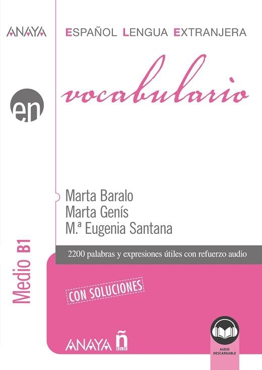 VOCABULARIO. NIVEL MEDIO B1 (ED. 2021) | 9788414315781 | BARALO OTTONELLO, MARTA / GENÍS PEDRA, MARTA / SANTANA ROLLÁN, Mª EUGENIA | Llibreria Aqualata | Comprar llibres en català i castellà online | Comprar llibres Igualada