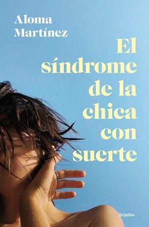 SÍNDROME DE LA CHICA CON SUERTE, EL | 9788425367373 | MARTÍNEZ, ALOMA | Llibreria Aqualata | Comprar llibres en català i castellà online | Comprar llibres Igualada