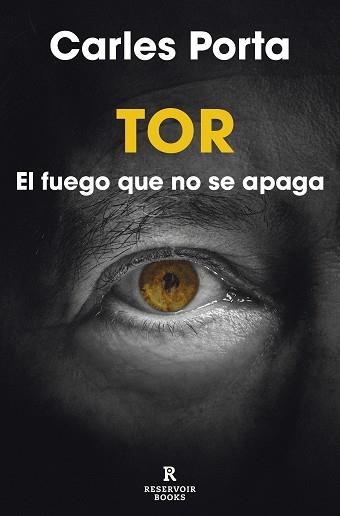 TOR. EL FUEGO QUE NO SE APAGA | 9788418897757 | PORTA, CARLES | Llibreria Aqualata | Comprar llibres en català i castellà online | Comprar llibres Igualada