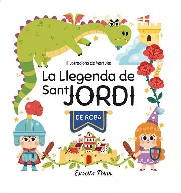 LLEGENDA DE SANT JORDI DE ROBA, LA | 9788413897042 | GARCÍA PÉREZ, MARTA | Llibreria Aqualata | Comprar llibres en català i castellà online | Comprar llibres Igualada