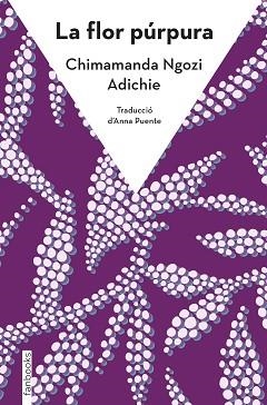 FLOR PÚRPURA, LA | 9788410028036 | NGOZI ADICHIE, CHIMAMANDA | Llibreria Aqualata | Comprar llibres en català i castellà online | Comprar llibres Igualada