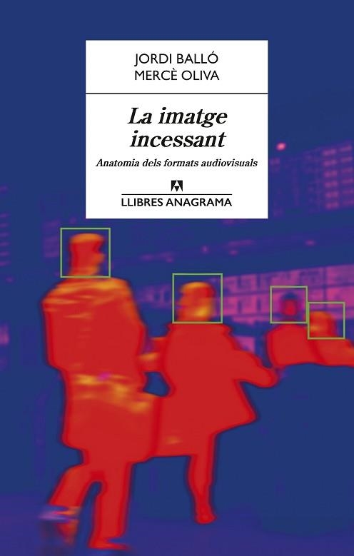 IMATGE INCESSANT, LA | 9788433923189 | BALLÓ, JORDI / OLIVA, MERCÈ | Llibreria Aqualata | Comprar llibres en català i castellà online | Comprar llibres Igualada