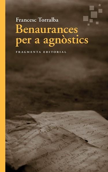 BENAURANCES PER A AGNÒSTICS | 9788410188075 | TORRALBA, FRANCESC | Llibreria Aqualata | Comprar libros en catalán y castellano online | Comprar libros Igualada