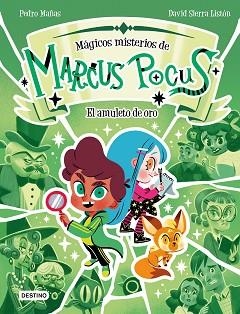 MARCUS POCUS. MÁGICOS MISTERIOS 1. EL AMULETO DE ORO | 9788408282488 | MAÑAS, PEDRO/SIERRA LISTÓN, DAVID | Llibreria Aqualata | Comprar llibres en català i castellà online | Comprar llibres Igualada