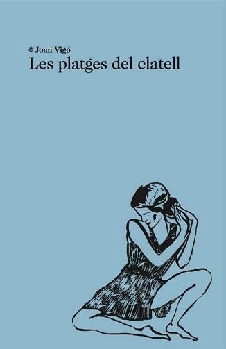 PLATGES DEL CLATELL, LES | 9788412760163 | VIGÓ ARNAU, JOAN | Llibreria Aqualata | Comprar llibres en català i castellà online | Comprar llibres Igualada