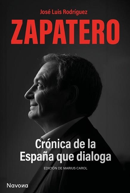 CRÓNICA DE LA ESPAÑA QUE DIALOGA | 9788419552563 | RODRÍGUEZ ZAPATERO, JOSÉ LUIS | Llibreria Aqualata | Comprar llibres en català i castellà online | Comprar llibres Igualada