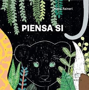 PIENSA SI | 9788418232619 | RAINERI, CHIANA | Llibreria Aqualata | Comprar llibres en català i castellà online | Comprar llibres Igualada