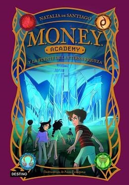 MONEY ACADEMY 1. MONEY ACADEMY Y LA FUENTE DE LA ETERNA RIQUEZA | 9788408280422 | SANTIAGO, NATALIA DE | Llibreria Aqualata | Comprar llibres en català i castellà online | Comprar llibres Igualada