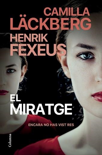 MIRATGE, EL | 9788466431767 | LÄCKBERG, CAMILLA / FEXEUS, HENRIK | Llibreria Aqualata | Comprar libros en catalán y castellano online | Comprar libros Igualada