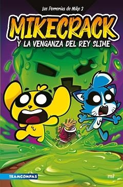 PERRERÍAS DE MIKE 3, LAS  MIKECRACK Y LA VENGANZA DEL REY SLIME | 9788427052161 | MIKECRACK | Llibreria Aqualata | Comprar libros en catalán y castellano online | Comprar libros Igualada