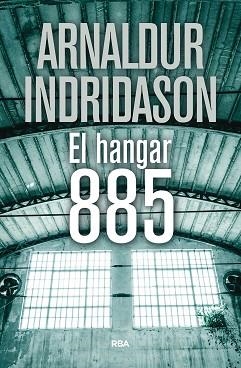 HANGAR 885, EL | 9788490569375 | INDRIDASON, ARNALDUR | Llibreria Aqualata | Comprar llibres en català i castellà online | Comprar llibres Igualada