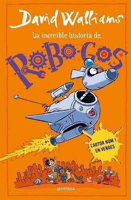 INCREÏBLE HISTÒRIA DE  ROBO-GOS, LA | 9788419848895 | WALLIAMS, DAVID | Llibreria Aqualata | Comprar llibres en català i castellà online | Comprar llibres Igualada