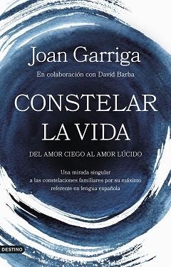 CONSTELAR LA VIDA | 9788423364947 | GARRIGA, JOAN | Llibreria Aqualata | Comprar llibres en català i castellà online | Comprar llibres Igualada