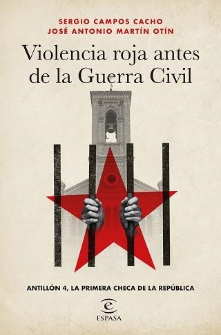 VIOLENCIA ROJA ANTES DE LA GUERRA CIVIL | 9788467073119 | CAMPOS CACHO, SERGIO / MARTÍN OTÍN, JOSÉ ANTONIO | Llibreria Aqualata | Comprar llibres en català i castellà online | Comprar llibres Igualada