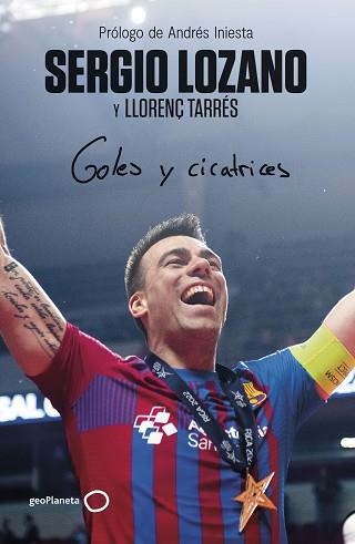 GOLES Y CICATRICES | 9788408286295 | LOZANO, SERGIO / TARRÉS, LLORENÇ | Llibreria Aqualata | Comprar llibres en català i castellà online | Comprar llibres Igualada