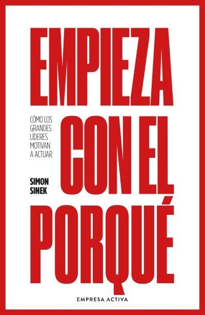 EMPIEZA CON EL PORQUÉ | 9788416997893 | SINEK, SIMON | Llibreria Aqualata | Comprar llibres en català i castellà online | Comprar llibres Igualada