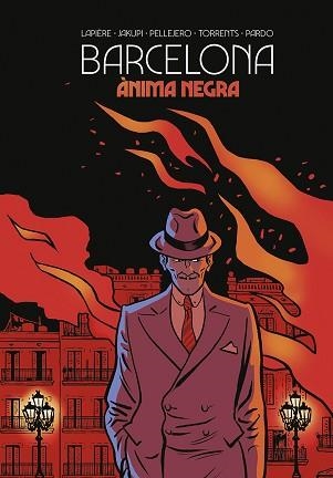 BARCELONA. ANIMA NEGRA (CATALA) | 9788467969313 | LAPIERE / JAKUPI / PELLEJERO / TORRENTS / PARDO | Llibreria Aqualata | Comprar llibres en català i castellà online | Comprar llibres Igualada