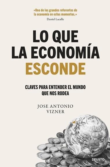 LO QUE LA ECONOMÍA ESCONDE | 9788423437122 | VIZNER, JOSE ANTONIO | Llibreria Aqualata | Comprar llibres en català i castellà online | Comprar llibres Igualada