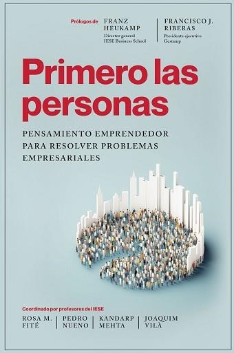 PRIMERO LAS PERSONAS | 9788498755725 | COORDINADO POR ROSA M. FITÉ, PEDRO NUENO, KANDARP MEHTA Y JOAQUIM VILÀ | Llibreria Aqualata | Comprar llibres en català i castellà online | Comprar llibres Igualada