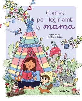 CONTES PER LLEGIR AMB LA MAMA | 9788413896021 | SANTINI, CÉLINE | Llibreria Aqualata | Comprar llibres en català i castellà online | Comprar llibres Igualada