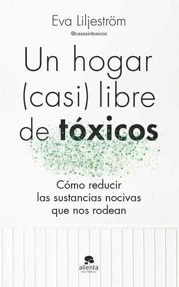 UN HOGAR (CASI) LIBRE DE TÓXICOS | 9788413443003 | LILJESTRÖM, EVA | Llibreria Aqualata | Comprar llibres en català i castellà online | Comprar llibres Igualada