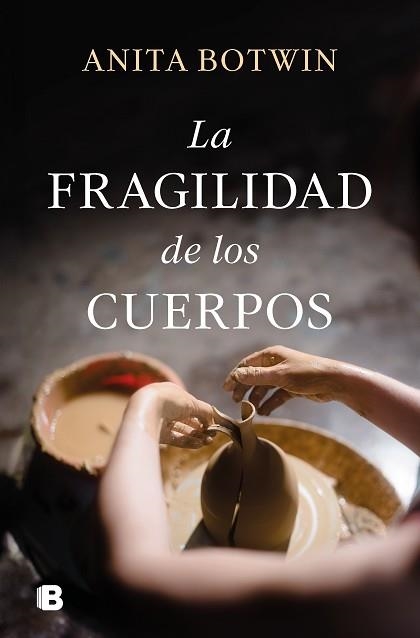 FRAGILIDAD DE LOS CUERPOS, LA | 9788466675901 | BOTWIN, ANITA | Llibreria Aqualata | Comprar libros en catalán y castellano online | Comprar libros Igualada