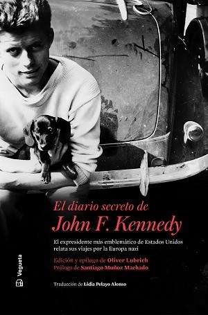 DIARIO SECRETO DE JOHN F. KENNEDY, EL | 9788418449079 | KENNEDY, JOHN F./BILLINGS, LEM | Llibreria Aqualata | Comprar llibres en català i castellà online | Comprar llibres Igualada