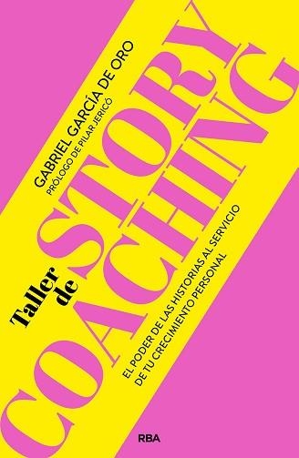 TALLER DE STORYCOACHING | 9788491876038 | GARCÍA DE ORO, GABRIEL | Llibreria Aqualata | Comprar llibres en català i castellà online | Comprar llibres Igualada