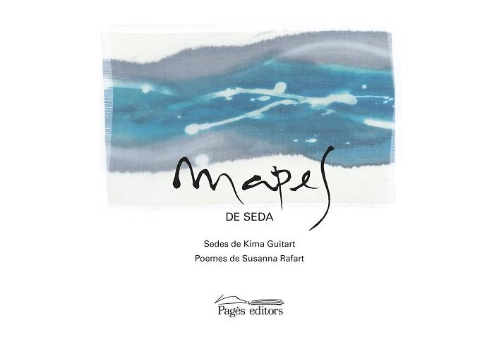 MAPES DE SEDA | 9788499758909 | GUITART COMAPOSADA, KIMA/RAFART COROMINAS, SUSANNA | Llibreria Aqualata | Comprar llibres en català i castellà online | Comprar llibres Igualada