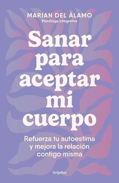 SANAR PARA ACEPTAR MI CUERPO | 9788425366840 | DEL ÁLAMO, MARIAN | Llibreria Aqualata | Comprar libros en catalán y castellano online | Comprar libros Igualada