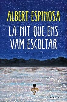 NIT QUE ENS VAM ESCOLTAR, LA | 9788419394248 | ESPINOSA, ALBERT | Llibreria Aqualata | Comprar llibres en català i castellà online | Comprar llibres Igualada