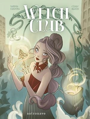 WITCH CLUB | 9788467969115 | MAYEN, CÉDRIC / CARDONA, SANDRA | Llibreria Aqualata | Comprar llibres en català i castellà online | Comprar llibres Igualada