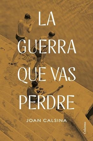 GUERRA QUE VAS PERDRE, LA | 9788466432078 | CALSINA FORRELLAD, JOAN | Llibreria Aqualata | Comprar libros en catalán y castellano online | Comprar libros Igualada