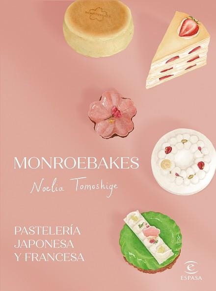 MONROEBAKES. PASTELERÍA JAPONESA Y FRANCESA | 9788467073096 | TOMOSHIGE, NOELIA | Llibreria Aqualata | Comprar llibres en català i castellà online | Comprar llibres Igualada