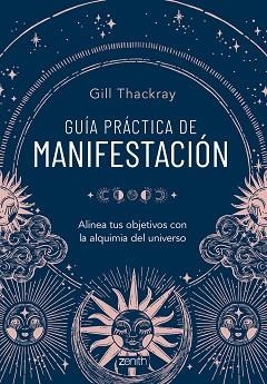 GUÍA PRÁCTICA DE MANIFESTACIÓN | 9788408286837 | THACKRAY, GILL | Llibreria Aqualata | Comprar llibres en català i castellà online | Comprar llibres Igualada