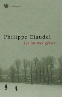 ANIMES GRISES,LES (ALES ESTESES 177) | 9788478712731 | CLAUDEL, PHILIPPE | Llibreria Aqualata | Comprar libros en catalán y castellano online | Comprar libros Igualada