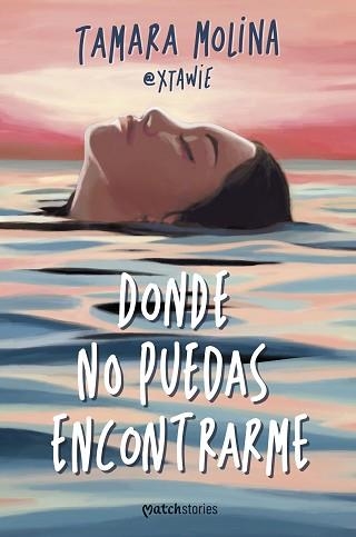 DONDE NO PUEDAS ENCONTRARME | 9788408287216 | MOLINA, TAMARA | Llibreria Aqualata | Comprar llibres en català i castellà online | Comprar llibres Igualada