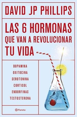 6 HORMONAS QUE VAN A REVOLUCIONAR TU VIDA, LAS | 9788408287308 | JP PHILLIPS, DAVID | Llibreria Aqualata | Comprar llibres en català i castellà online | Comprar llibres Igualada