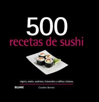 500 RECETAS DE SUSHI (2024) | 9788410048706 | BENNETT, CAROLINE | Llibreria Aqualata | Comprar llibres en català i castellà online | Comprar llibres Igualada