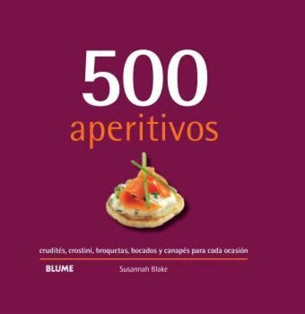 500 APERITIVOS (2024) | 9788410048737 | BLAKE, SUSANNAH | Llibreria Aqualata | Comprar llibres en català i castellà online | Comprar llibres Igualada