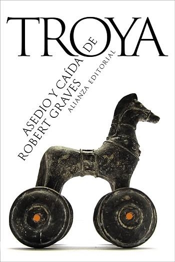 ASEDIO Y CAÍDA DE TROYA | 9788411486682 | GRAVES, ROBERT | Llibreria Aqualata | Comprar libros en catalán y castellano online | Comprar libros Igualada