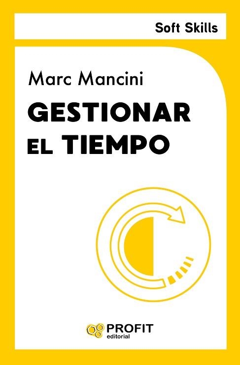 GESTIONAR EL TIEMPO | 9788419841902 | MANCINI, MARC | Llibreria Aqualata | Comprar llibres en català i castellà online | Comprar llibres Igualada