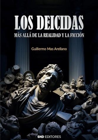 DEICIDAS, LOS. MÁS ALLÁ DE LA REALIDAD Y LA FICCIÓN | 9788419764584 | MAS ARELLANO, GUILLERMO | Llibreria Aqualata | Comprar llibres en català i castellà online | Comprar llibres Igualada