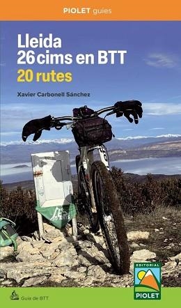 LLEIDA 26 CIMS EN BTT. 20 RUTES | 9788412767155 | CARBONELL SÁNCHEZ,XAVIER | Llibreria Aqualata | Comprar llibres en català i castellà online | Comprar llibres Igualada