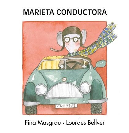 MARIETA CONDUCTORA | 9788481318234 | BELLVER FERRANDO, LOURDES / MASGRAU PLANA, FINA | Llibreria Aqualata | Comprar libros en catalán y castellano online | Comprar libros Igualada