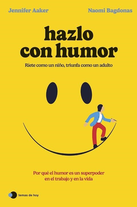 HAZLO CON HUMOR | 9788419812568 | AAKER, JENNIFER / BAGDONAS, NAOMI | Llibreria Aqualata | Comprar llibres en català i castellà online | Comprar llibres Igualada